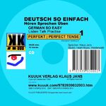 Deutsch So Einfach - Hören Sprechen Üben 1 - German So Easy - Talk Listen Practise 1 – Perfekt Perfect Tense Present Perfect