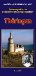 ISBN 9783939856115: Magisches Deutschland. - Reisebegleiter zu geheimnisvollen Sagenplätzen Thüringen,