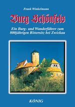 ISBN 9783939856849: Burg Schönfels bei Zwickau – Ein Burg- und Wanderführer