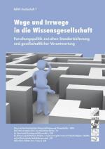 ISBN 9783939864134: Wege und Irrwege in die Wissensgesellschaft – Forschungspolitik zwischen Standortsicherung und gesellschaftlicher Verantwortung