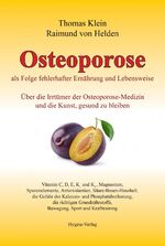 ISBN 9783939865148: Osteoporose als Folge fehlerhafter Ernährung und Lebensweise – Über die Irrtümer der Osteoporose-Medizin und die Kunst, gesund zu bleiben