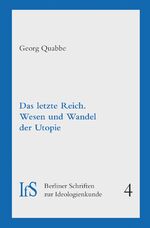 ISBN 9783939869641: Das letzte Reich - Wesen und Wandel der Utopie