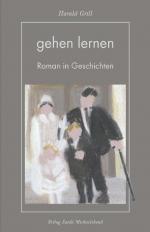 ISBN 9783939905585: gehen lernen - Roman in Geschichten