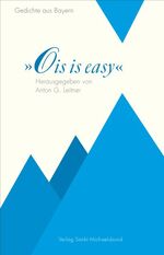 ISBN 9783939905714: "Ois is easy" - Gedichte aus Bayern