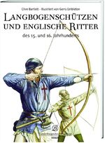 ISBN 9783939908746: Langbogenschützen und Englische Ritter