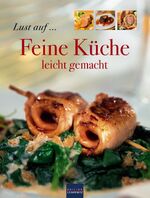 ISBN 9783939908951: Lust auf... Feine Küche leicht gemacht