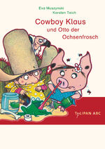 ISBN 9783939944782: Cowboy Klaus und Otto der Ochsenfrosch