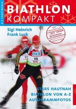 Biathlon Kompakt – Biathlon von A-Z Neue aktualisierte Neuauflage