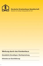 ISBN 9783940001429: Werbung durch das Krankenhaus: Gesetzliche Grundlagen, Rechtsprechung und Hinweise zur Durchführung...