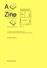 ISBN 9783940064530: A Zine/ Aspekte architekturrelevanter Drucksachen - Das Phänomen Eigenverlag in gestaltenden Disziplinen