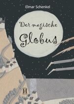 ISBN 9783940075697: Der magische Globus - rätselhafte, verrückte und magische Geschichten