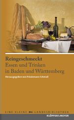 ISBN 9783940086600: Reingeschmeckt - Essen und Trinken in Baden und Württemberg. Ein Lesebuch