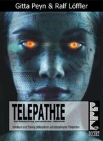 ISBN 9783940185044: Telepathie - Handbuch zum Training präkognitiver und telepathischer Fähigkeiten : Die Entwicklung menschlicher Offenheit