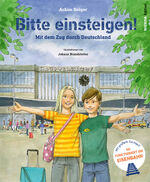 ISBN 9783940189240: Bitte einsteigen! – Mit dem Zug durch Deutschland