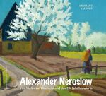 ISBN 9783940207920: Alexander Neroslow. Ein Maler im Deutschland des 20. Jahrhunderts - Eine biografische Collage