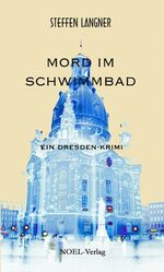 Mord im Schwimmbad - Ein Dresden Krimi