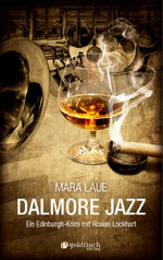 Mara Laue: Dalmore Jazz - Ein Edinburgh-