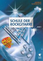 ISBN 9783940297860: Schule der Rockgitarre Band 1 – mit CD, Tabulaturheft und vier neuen Songs