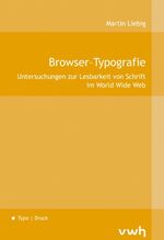 Browser-Typografie - Untersuchungen zur Lesbarkeit von Schrift im World Wide Web