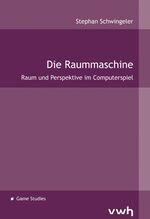 ISBN 9783940317247: Die Raummaschine - Raum und Perspektive im Computerspiel