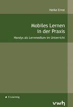 Mobiles Lernen in der Praxis – Handys als Lernmedium im Unterricht