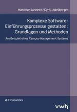 ISBN 9783940317636: Komplexe Software-Einführungsprozesse gestalten: Grundlagen und Methoden – Am Beispiel eines Campus-Management-Systems