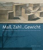 ISBN 9783940319418: Maß, Zahl und Gewicht. Meisterwerke der Sammlung Architektur der Kunstbibliothek