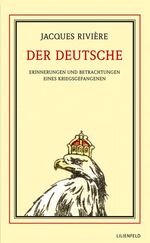 Der Deutsche - Einnerungen und Betrachtungen eines Kriegsgefangenen