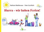 ISBN 9783940367297: Hurra - wir haben Ferien! - Ein Reise-Kinder-Bilder-Tage-Buch Deutschland zum Lesen und Mitmachen