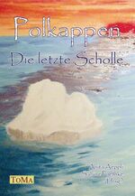 ISBN 9783940367457: Polkappen - Die letzte Scholle: Erzählungen zum Thema Umweltschutz