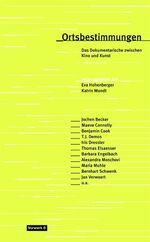 ISBN 9783940384805: Ortsbestimmungen - Das Dokumentarische zwischen Kino und Kunst