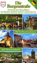 ISBN 9783940391698: Die Burgenstraße | Touristischer Reiseführer von Mannheim, Heidelsberg, Heilbronn, Rothenburg o.d.T., über Nürnberg, Bamberg, Bayreuth, Karlsbad nach Prag, Mit Streckenkarte | Taschenbuch | 111 S.