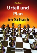 ISBN 9783940417855: Urteil und Plan im Schach | Max Euwe | Taschenbuch | 184 S. | Deutsch | 2015 | Beyer, Joachim Verlag | EAN 9783940417855