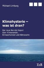 ISBN 9783940431103: Klimahysterie. Der neue Nairobi-Rport über Klimawandel, Klimaschwindel und Klimawahn.