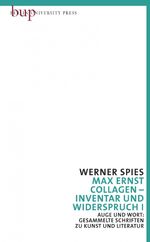 ISBN 9783940432339: Max Ernst - Collagen - Inventar und Widerspruch I und II - Auge und Wort: Gesammelte Schriften zu Kunst und Literatur Bd. 1 u. Bd. 2