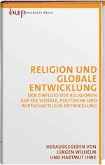 ISBN 9783940432520: Religion und globale Entwicklung - Der Einfluss der Religionen auf die soziale, politische und  wirtschaftliche Entwicklung