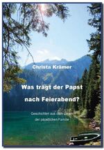 ISBN 9783940445162: Was trägt der Papst nach Feierabend?