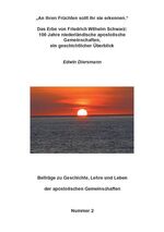 ISBN 9783940450203: "An ihren Früchten sollt ihr sie erkennen." - Das Erbe von Friedrich Wilhelm Schwarz: 100 Jahre niederländische apostolische Gemeinschaften, ein geschichtlicher Überblick