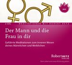 ISBN 9783940503565: Der Mann und die Frau in dir - Geführte Meditationen zum inneren Wesen deines Männlichen und Weiblichen NAGELNEU in OVP