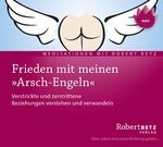 Robert Betz: Frieden mit meinen 