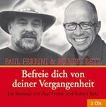 ISBN 9783940503879: Befreie dich von deiner Vergangenheit, 2 Audio-CDs