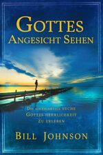 Gottes Angesicht sehen - die einzigartige Suche nach Gottes Herrlichkeit