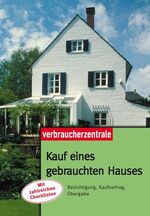 Kauf eines gebrauchten Hauses – Besichtigung, Kaufvertrag, Übergabe