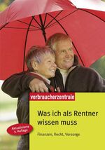 ISBN 9783940580535: Was ich als Rentner wissen muss: Finanzen, Recht, Vorsorge