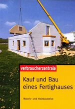 ISBN 9783940580603: Kauf und Bau eines Fertighauses - Massiv- und Holzbauweise