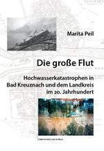 ISBN 9783940598073: Die große Flut - Hochwasserkatastrophen in Bad Kreuznach und dem Landkreis im 20. Jahrhundert