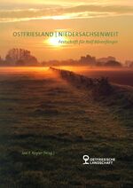 ISBN 9783940601629: Ostfriesland | Niedersachsenweit – Festschrift für Rolf Bärenfänger