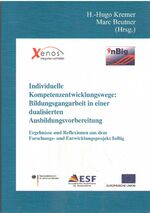 ISBN 9783940625427: Individuelle Kompetenzentwicklungswege: Bildungsgangarbeit in einer dualisierten Ausbildungsvorbereitung - Ergebnisse und Reflexionen aus dem Forschungs- und Entwicklungsprojekt InBig