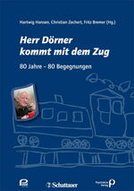 ISBN 9783940636270: Herr Dörner kommt mit dem Zug - 80 Jahre – 80 Begegnungen