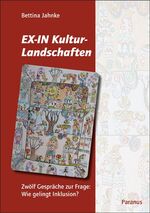 ISBN 9783940636317: EX-IN Kulturlandschaften - Zwölf Gespräche zur Frage: Wie gelingt Inklusion?